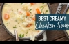 Creamy Chicken Soup (THE BEST Chicken Soup Recipe)